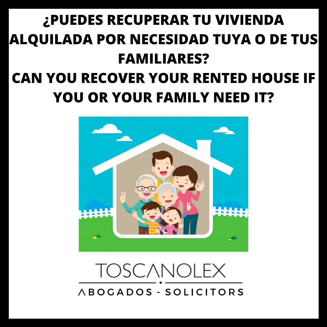 ¿puedes Recuperar Tu Vivienda Alquilada Por Necesidad Tuya O De Tus Familiares Toscanolexemk 8441