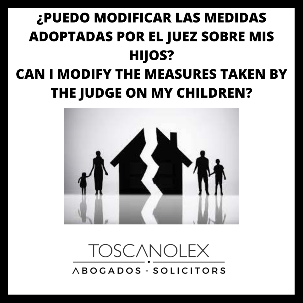 CAN I MODIFY THE MEASURES TAKEN BY THE JUDGE ON MY CHILDREN?