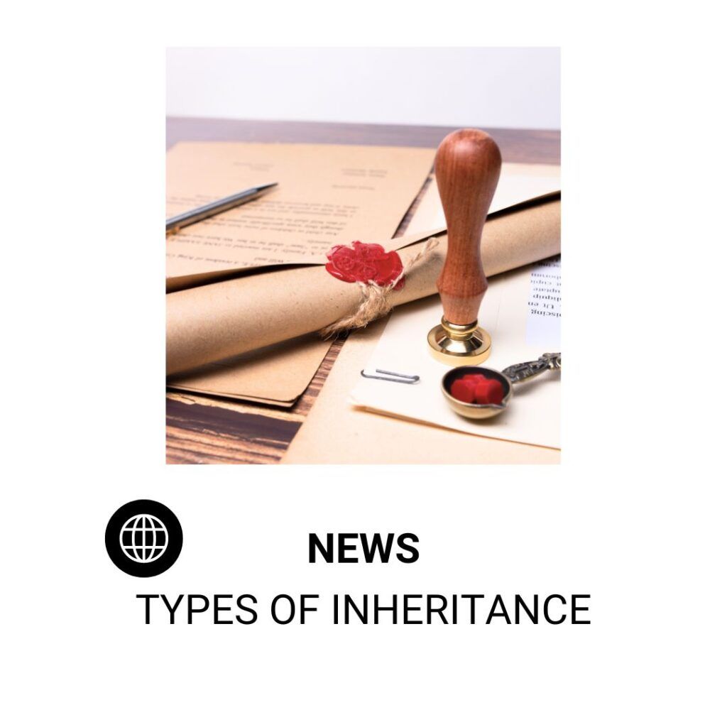 Types of Inheritance: Understanding the Processes and Differences