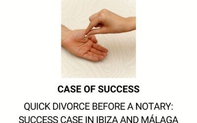 Quick Divorce Before a Notary: Success Case in Ibiza and Málaga